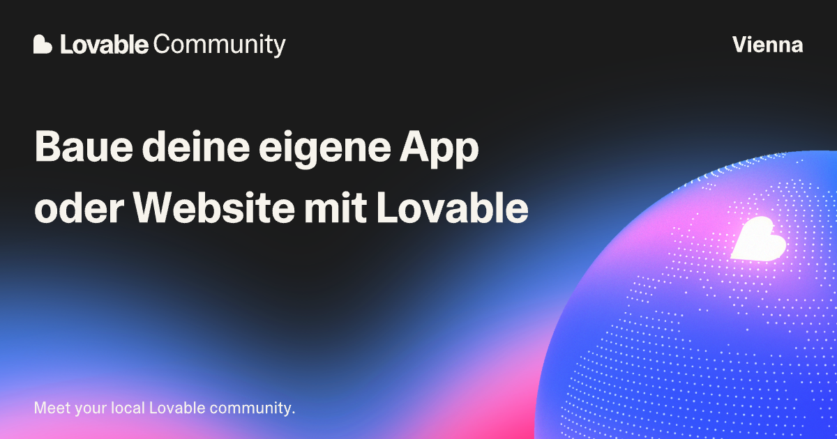 Lovable Community Vienna — Baue deine eigene App oder Website mit Lovable